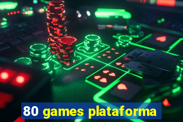 80 games plataforma